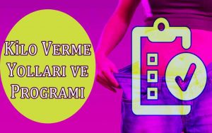 Kilo Verme Yolları ve Programı
