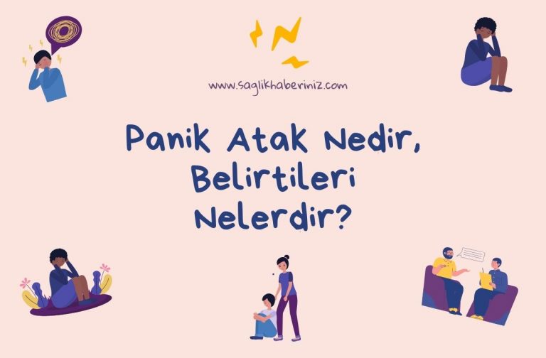 Panik Atak Nedir, Belirtileri Nelerdir? Sağlık Haberiniz