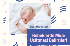 Bebeklerde Mide Üşütmesi Belirtileri