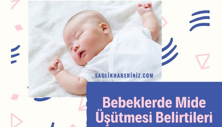 Bebeklerde Mide Üşütmesi Belirtileri