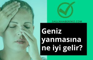 Geniz Yanmasına Ne İyi Gelir?