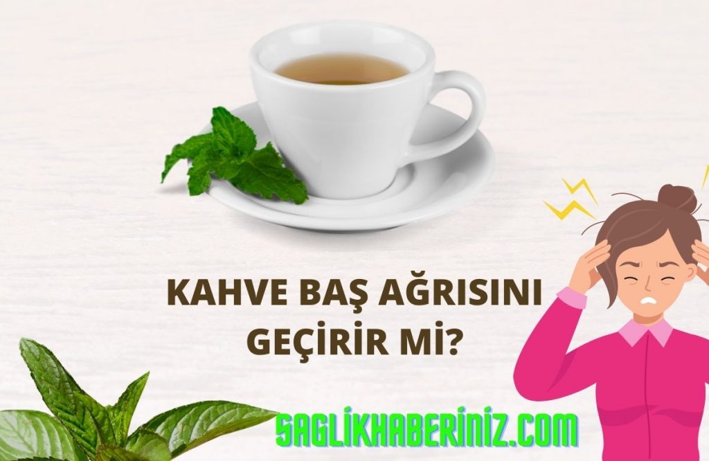 Kahve Baş Ağrısını Geçirir Mi?
