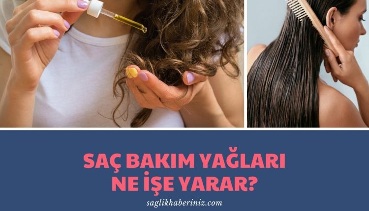Saç Bakım Yağları Ne İşe Yarar?